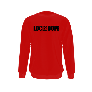 Loc Is Dope Sweatshirt - Red