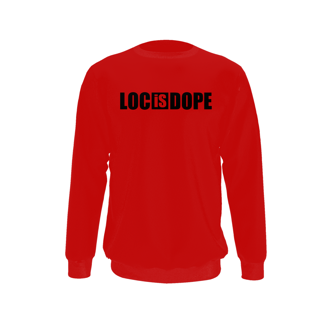 Loc Is Dope Sweatshirt - Red